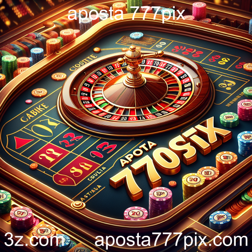 A Emoção da Roleta no Aposta 777pix